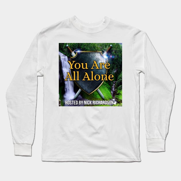 You Are All Alone Long Sleeve T-Shirt by Nickrich30